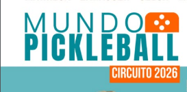 Circuito MundoPickleball 2026 Dinkeando